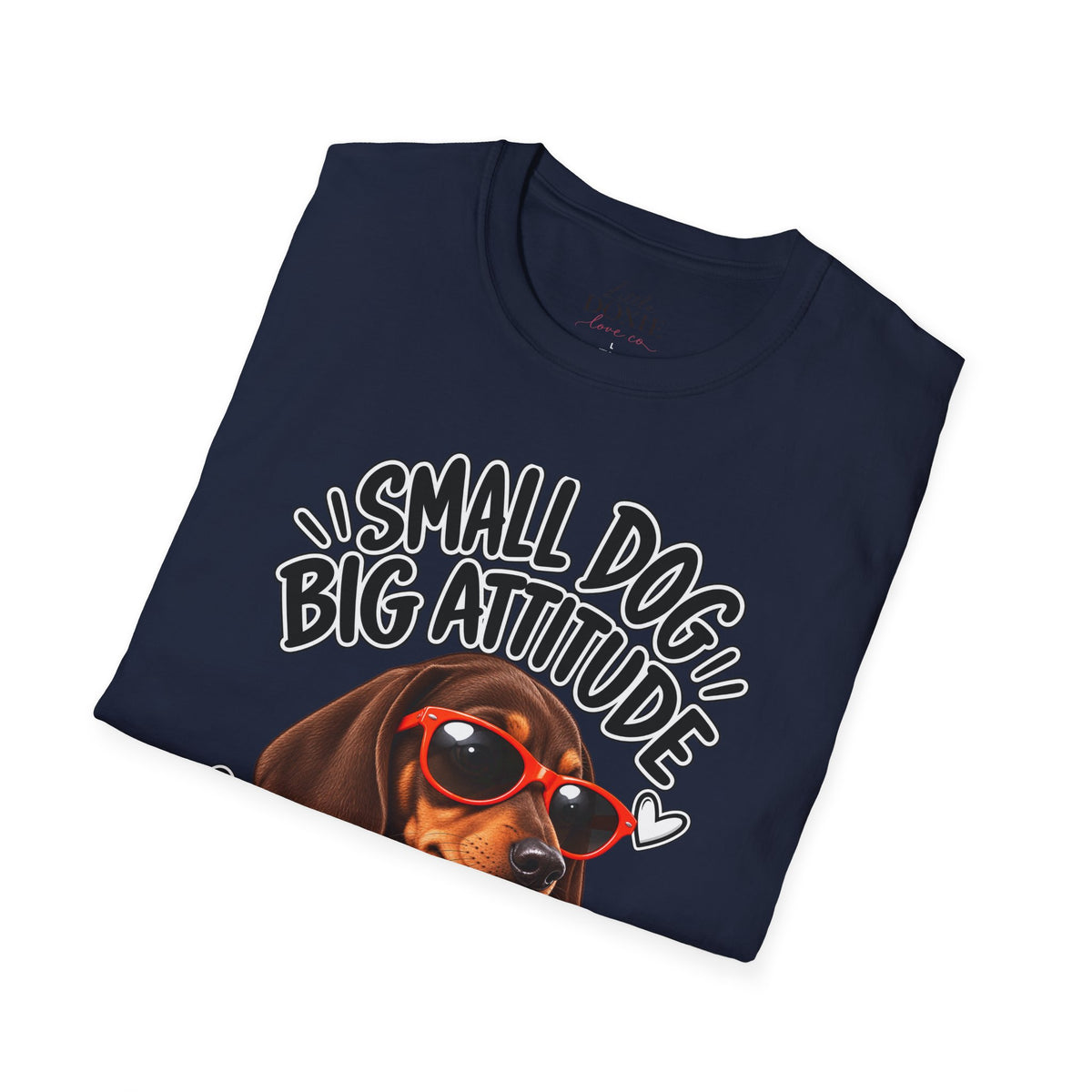 Dachshund Big Attitude T-Shirt — Chocolate&Tan
